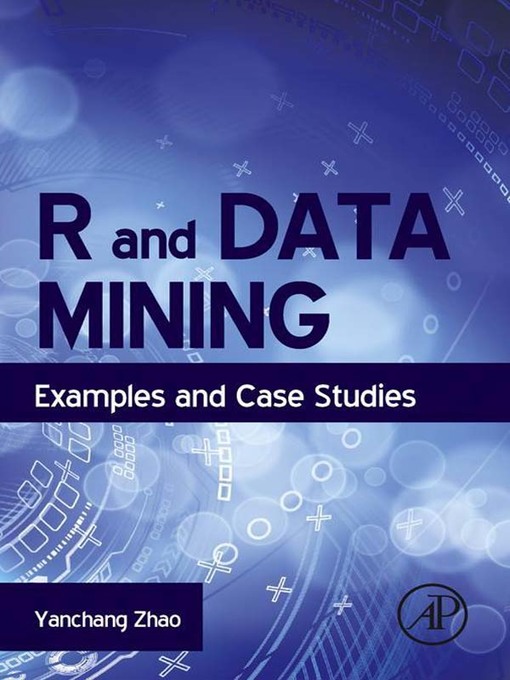 Title details for R and Data Mining by Yanchang Zhao - Available